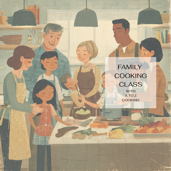 A to Z Family Dinner Cooking Class