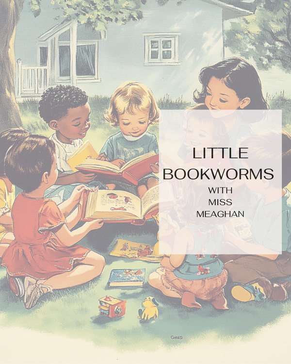 Little Bookworms with Miss Meaghan